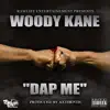 WOODY KANE - Dap Me - Single